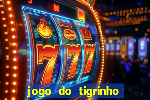 jogo do tigrinho que ganha dinheiro como jogar