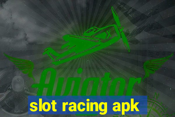 slot racing apk