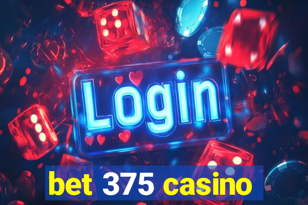 bet 375 casino