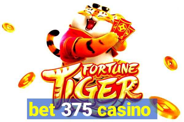 bet 375 casino