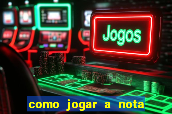 como jogar a nota do enem nas faculdades