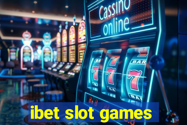 ibet slot games