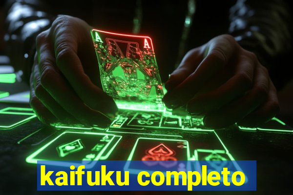 kaifuku completo