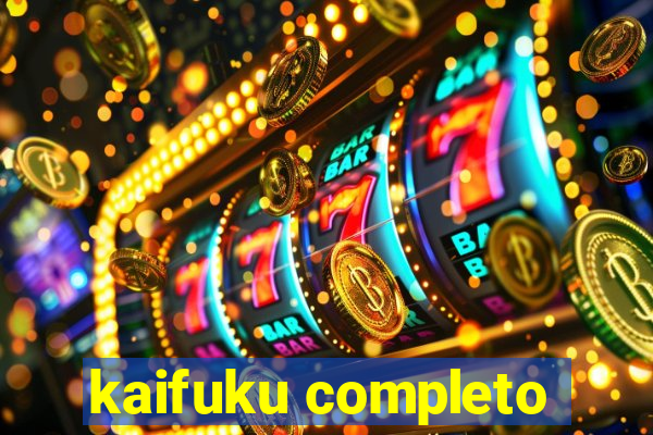 kaifuku completo