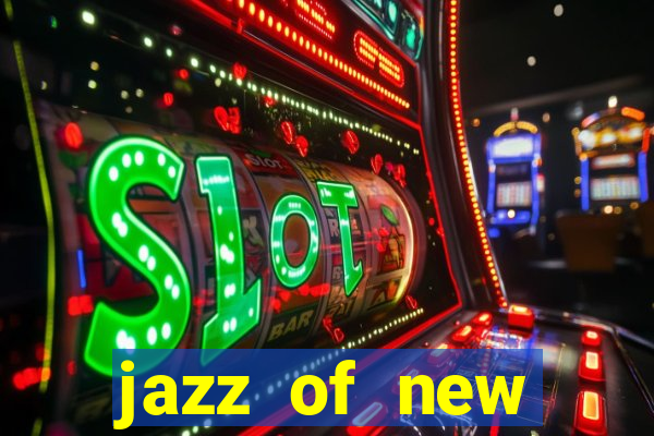 jazz of new orleans slot