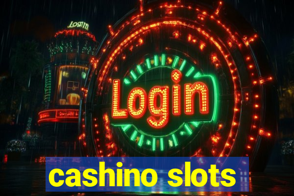 cashino slots