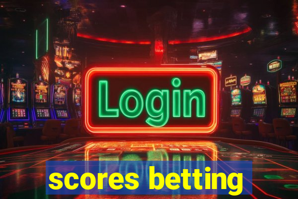 scores betting