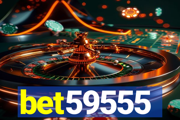 bet59555