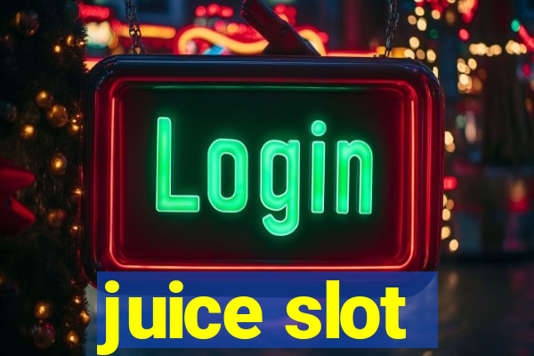 juice slot