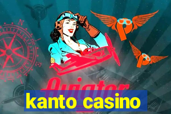 kanto casino