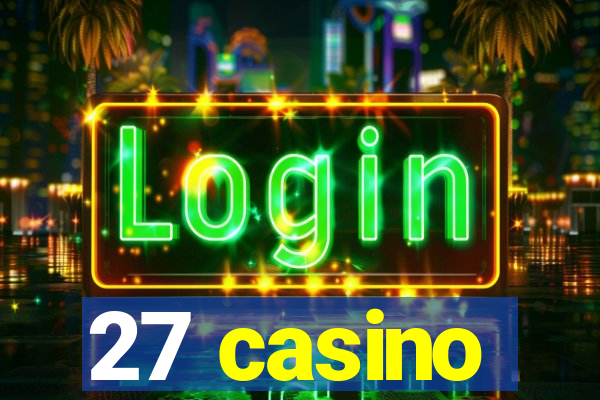 27 casino