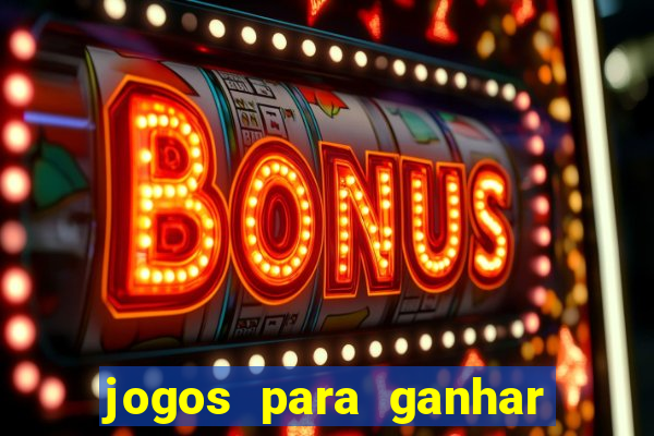 jogos para ganhar dinheiro real pix