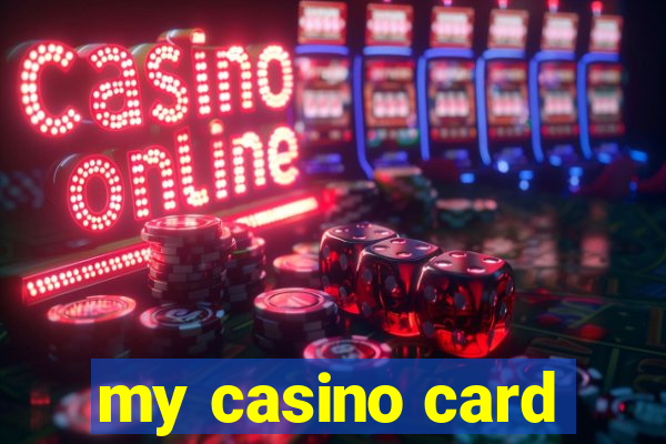 my casino card