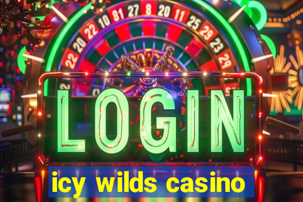 icy wilds casino