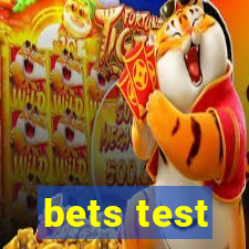 bets test