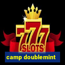 camp doublemint