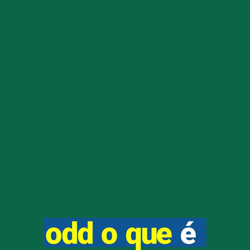 odd o que é