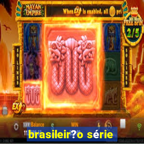 brasileir?o série