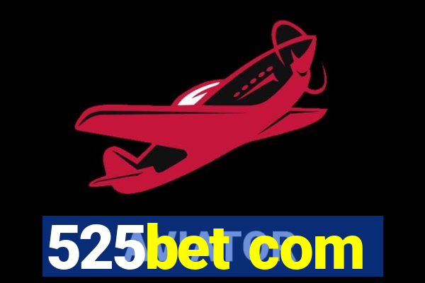 525bet com