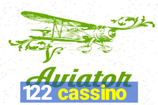 122 cassino