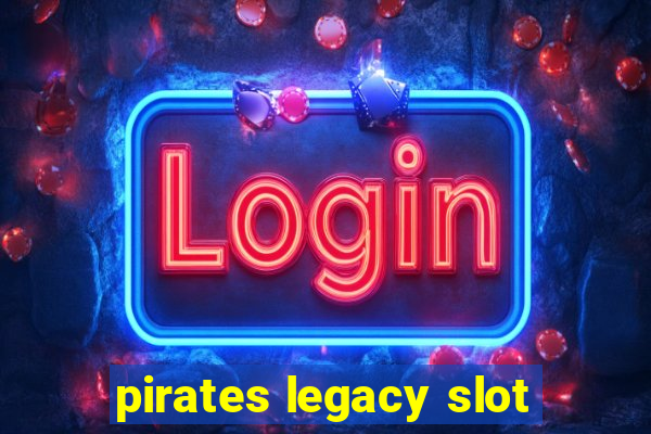 pirates legacy slot