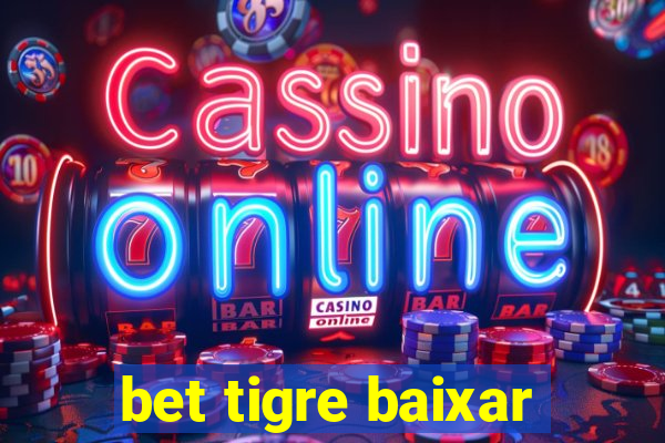 bet tigre baixar