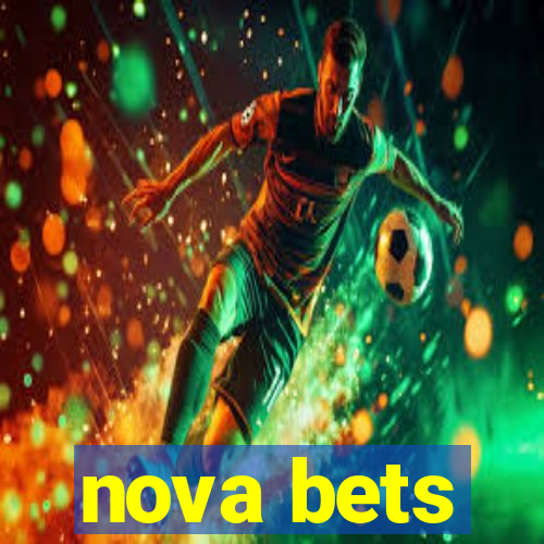 nova bets