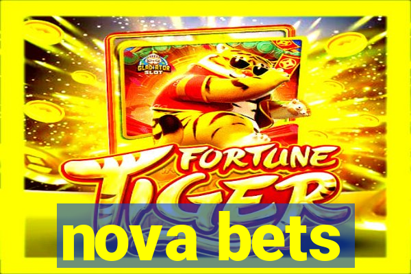 nova bets