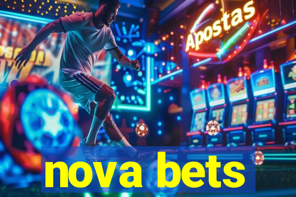 nova bets