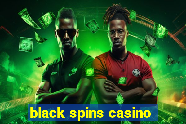 black spins casino