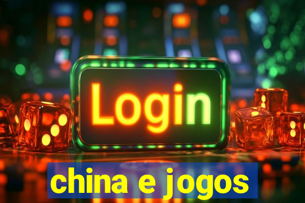 china e jogos