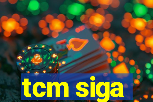 tcm siga