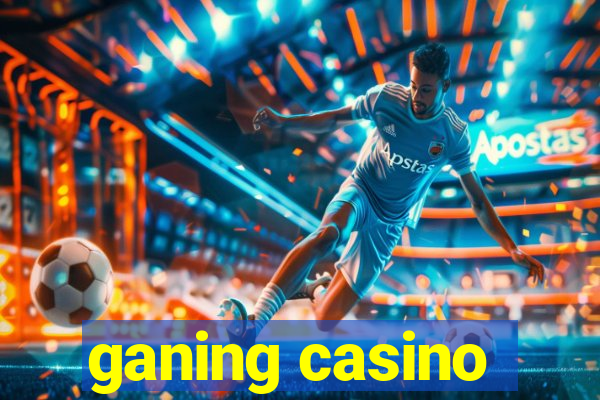 ganing casino