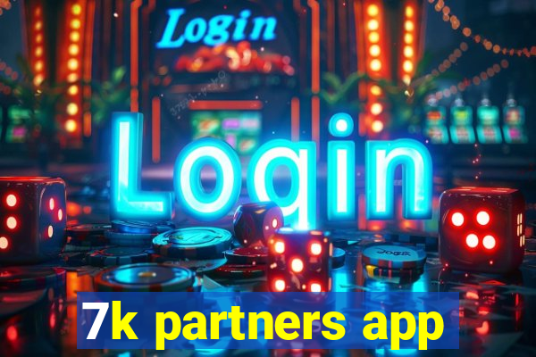 7k partners app