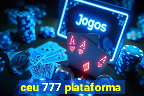 ceu 777 plataforma