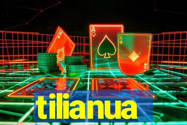 tilianua