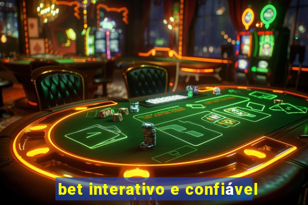 bet interativo e confiável