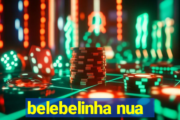 belebelinha nua