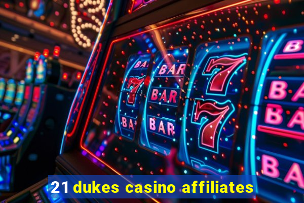 21 dukes casino affiliates