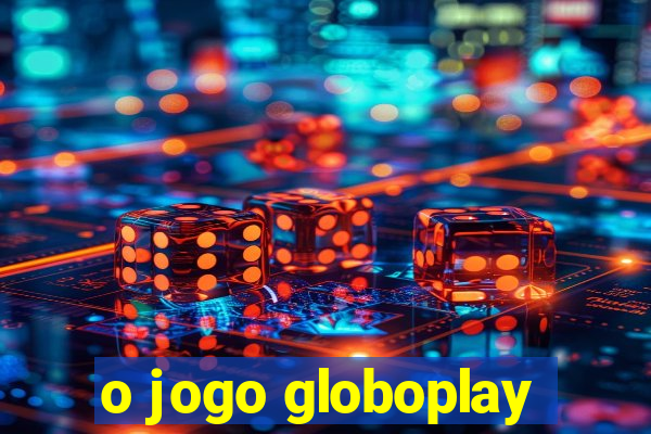 o jogo globoplay