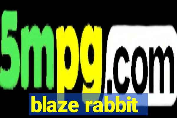 blaze rabbit