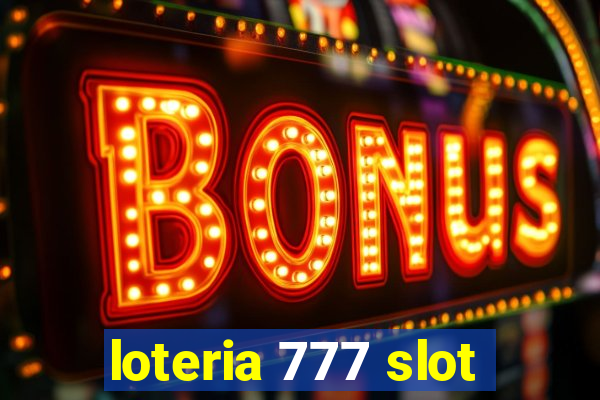 loteria 777 slot