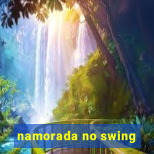 namorada no swing