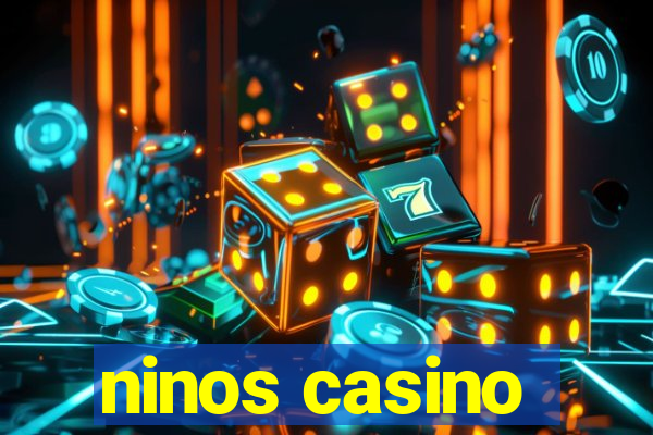 ninos casino