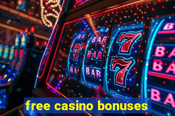 free casino bonuses