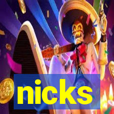 nicks