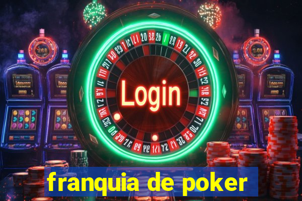 franquia de poker