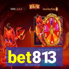 bet813