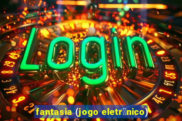 fantasia (jogo eletr么nico)