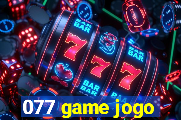 077 game jogo